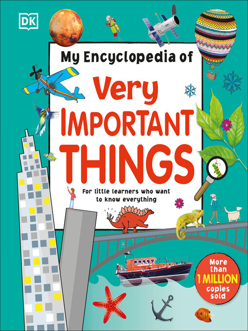 Title details for My Encyclopedia of Very Important Things by DK - Available